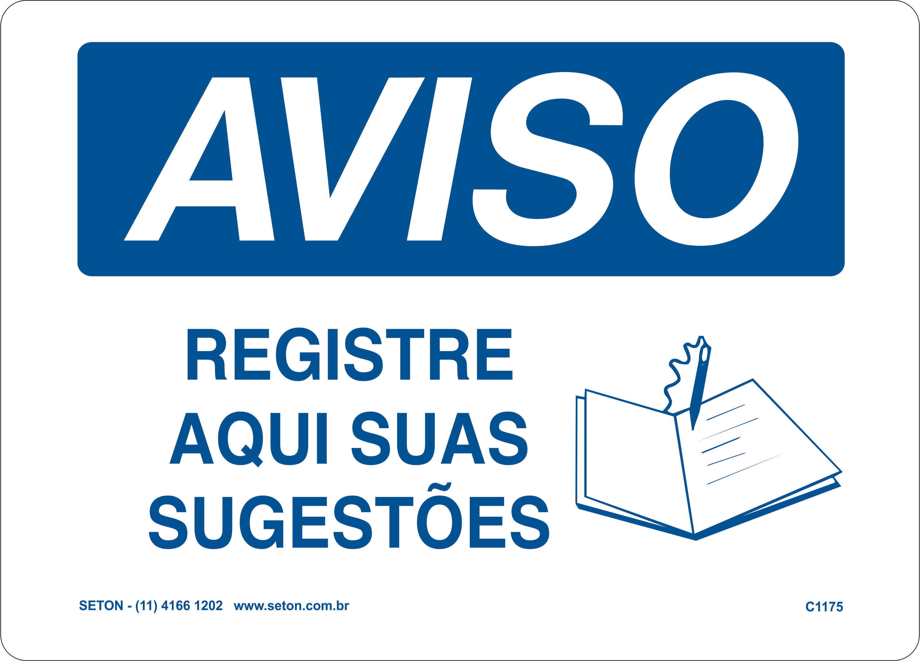 Placa de Aviso | Registre Aqui Suas Sugestões