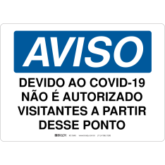 Placa de Aviso - Devido ao Covid - Não é Autorizado Visitante a Partir desse Ponto